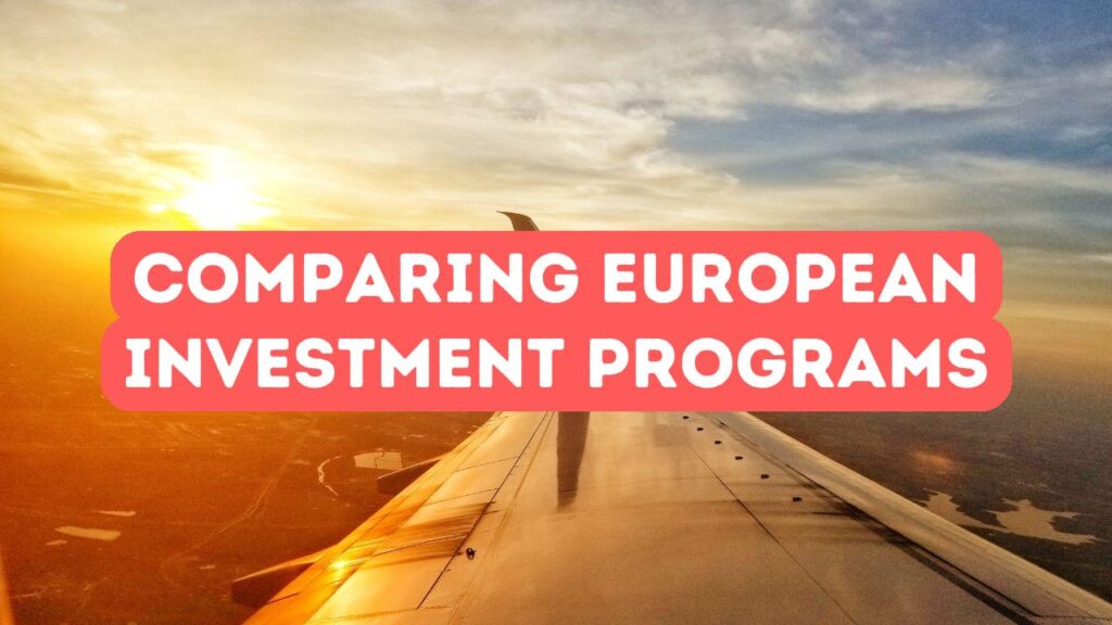 Comparaison des programmes de citoyenneté par investissement en Europe