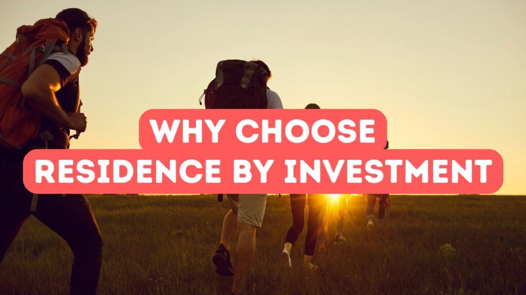 Why Choose a Residence Permit by Investment