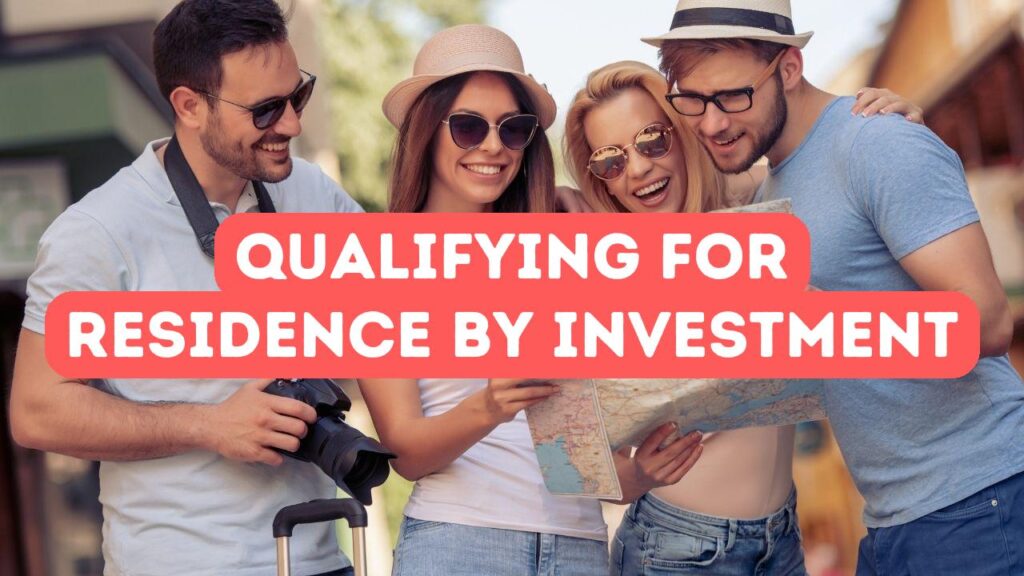 How to Qualify for a Residence Permit by Investment