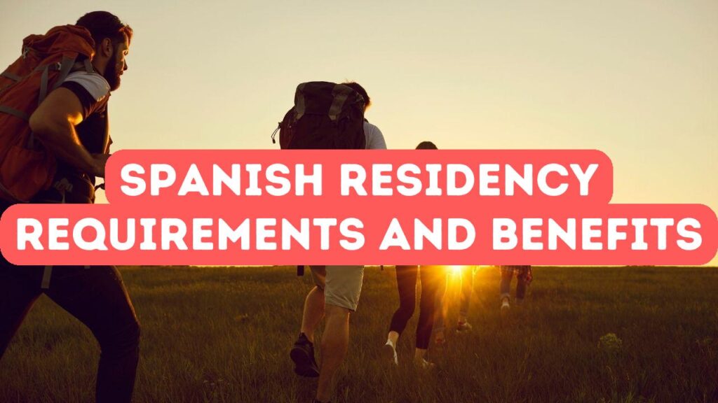 Residency by Investment in Spain: Requirements and Benefits